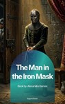The Man in the Iron Mask - Alexandre Dumas - 9791070132319