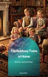 The Bobbsey Twins at Home - Laura Lee Hope - 9791070133798