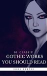 50 Classic Gothic Works You Should Read (Book Center) - Oscar Wilde ; Edgar Allan Poe ; Charles Dickens ; Joseph Sheridan Le Fanu ; Horace Walpope ; William Beckford ; H.P. Lovecraft ; Ann Radcliffe ; William Godwin ; Charles Brockden Brown ; Jane Austen ; Mary Shelley ; Charles Robert Maturin ; Washington Irv - 9791097338527