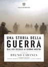 Una storia della guerra - Bruno Cabanes ; Thomas Dodman ; Hervé Mazurel ; Gene Tempest - 9791221700060