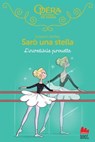 Sarò una stella. L’incredibile pirouette - Elizabeth Barféty - 9791222108315