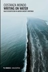 Writing on Water - Costanza Mondo - 9791222317779