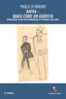Kafka – Quasi come un giurista - Paola Di Mauro - 9791222327723