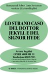 Lo strano caso del Dottor Jekyll e del Signor Hyde - Arturo Reghini ; Marco Rocchi - 9791222329833