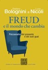 Freud e il mondo che cambia - Luca Nicoli ; Stefano Bolognini - 9791254560273