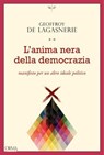 L'anima nera della democrazia - Geoffroy de Lagasnerie - 9791254761793