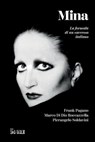 Mina - Frank Pagano ; Marco Di Dio Roccazzella ; Pierangelo Soldavini - 9791254845615