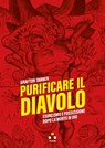 Purificare il diavolo - Grafton Tanner - 9791255541783