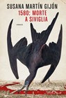 1580: morte a Siviglia - Susana Martín Gijón - 9791255820956