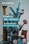 Estetica del rottame - Ave Appiano - 9791256150786