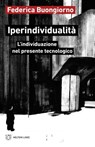 Iperindividualità - Federica Buongiorno - 9791256153138
