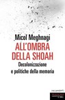 All'ombra della Shoah - Micol Meghnagi - 9791256362271