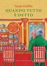 Quando tutto è detto ne - Anne Griffin - 9791256420773