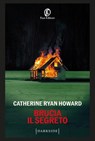 Brucia il segreto - Catherine Ryan Howard - 9791259678928
