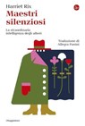Maestri silenziosi - Harriet Rix - 9791259814197