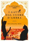 I gatti dal cuore d'ambra - Nilanjana Roy - 9791281368651
