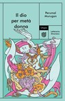 Il dio per metà donna - Perumal Murugan - 9791282156196