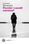Perché i cavalli corrono? - Cameron Stewart - 9791282189101