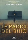 Le radici del buio - Jeff Mariotte - 9791282636032