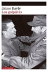 Bayly, J: Golpistas, Los - Jaime Bayly - 9791387605643