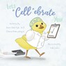 Let's "Cell"ebrate You! - Diane Dalo Kyle - 9798195552954