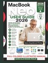 MacBook Neo User Guide: Seniors and Beginners Easy to follow Manual With ILLUSTRATIONS to Master Their Device Quickly [Tips and Trips included] - Sans Klaywood Philip - 9798196833861