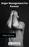 Anger Management for Parents - Malia Kōnane - 9798201033163