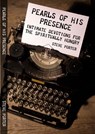 Pearls of His Presence - Intimate Devotions for the Spiritually Hungry - Steve Porter - 9798201107185