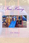 Ina Hurry - Dale Stubbart - 9798201130046