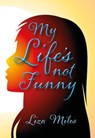 My Life's not Funny - Liza Miles - 9798201152147