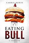 Eating Bull - Carrie Rubin - 9798201316273