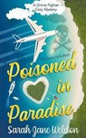 Poisoned in Paradise - WELDON,  Sarah Jane - 9798201333003
