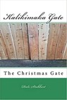Kalikimaka Gate - The Christmas Gate - Dale Stubbart - 9798201337186