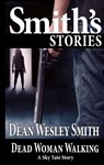 Dead Woman Walking - Dean Wesley Smith - 9798201360771