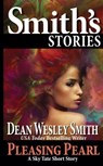 Pleasing Pearl: A Sky Tate Story - Dean Wesley Smith - 9798201431259