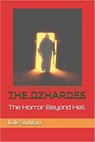 The Dzhardes: The Horror Beyond Hell - Dale Stubbart - 9798201435394
