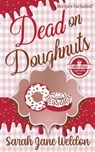 Dead on Doughnuts - WELDON,  Sarah Jane - 9798201444402