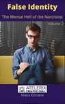 False Identity Volume 2 The Mental Hell Of The Narcissist - Malia Kōnane - 9798201451356