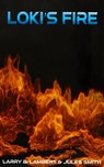 Loki's Fire - Jules Smith ; Larry B. Lambert - 9798201456894
