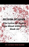Blood Stains - JAYSEN TRUE BLOOD,  Blood - 9798201478278