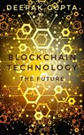 Blockchain Technology - Deepak Gupta - 9798201502072