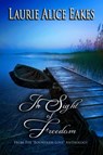 In Sight Of Freedom - Laurie Alice Eakes - 9798201503949