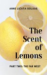The Scent of Lemons, Part Two - Anne Licata-Solaas - 9798201504922