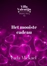 Het mooiste cadeau - Vada Mickael - 9798201571603