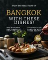 Enjoy the Street Life of Bangkok with these Dishes!: Take a Colorful and Flavorful Trip through the Streets of Bangkok with these Recipes - Ida Smith - 9798201575090