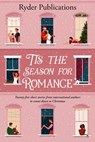 Tis The Season For Romance - Kathleen Ryder ; A. M. Olenick ; Amy Stephens ; Lorah Jaiyn ; Liz Durano ; Katherine Moore ; Maddison Cole ; J. F. Lowe ; Demelza Carlton ; Ava Bari ; Argentina Ryder ; Susannah Kade ; Susan Horsnell ; Jakki Frances ; Josie Johnston ; Mary Morano ; Indie  - 9798201629878