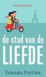 De stad van de liefde - Tamara Postma - 9798201730055
