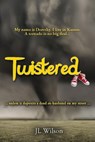 Twistered - J L Wilson - 9798201737160