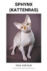 Sphynx (Kattenras) - DIJK,  Paul Van - 9798201746834