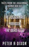 The Juggernaut Box Set 1 - Peter A Dixon - 9798201763374
